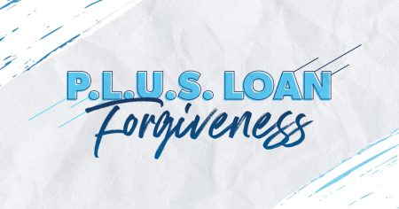 How to Get Parent PLUS Loan Forgiveness