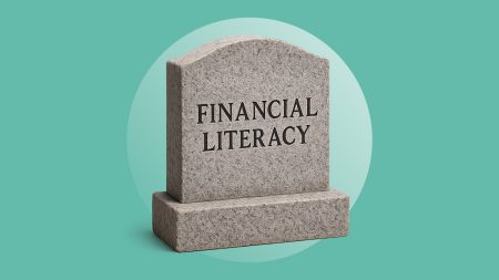 Financial Literacy Is Dead — Here’s What To Aim For Instead