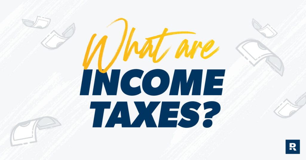 What Are Income Taxes? – Ramsey